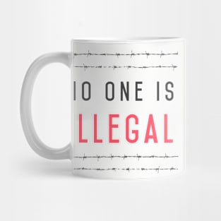 No one is illegal Mug